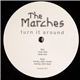 The Marches - Turn It Around